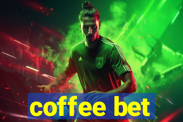 coffee bet